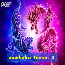 mushoku tensei 3 temporada dublado